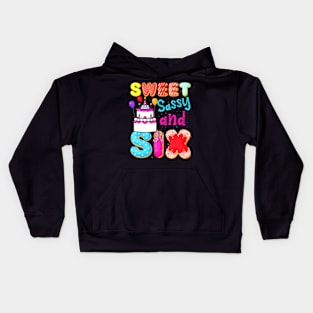 Sweet Sassy And Six Birthday For Girls 6 Year Old Kids Hoodie